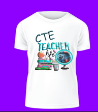 Load image into Gallery viewer, CTE TEACHER LIFE - GRAPHIC TEE