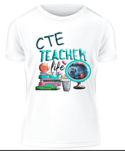 Load image into Gallery viewer, CTE TEACHER LIFE - GRAPHIC TEE