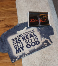 Load image into Gallery viewer, The Struggle is Real but So Is My God